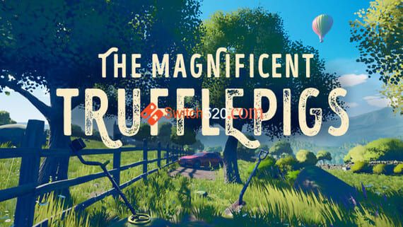 The Magnificent Trufflepigs/官方中文/[NSP-XCI][原版+魔改9.2]_0