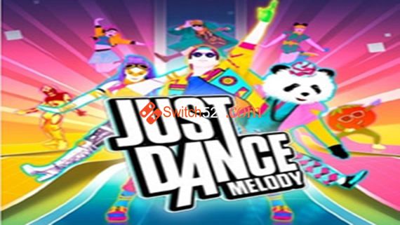 [舞力全开MELODY] JUST DANCE MELODY v210907 MOD 整合版/[XCI]_0