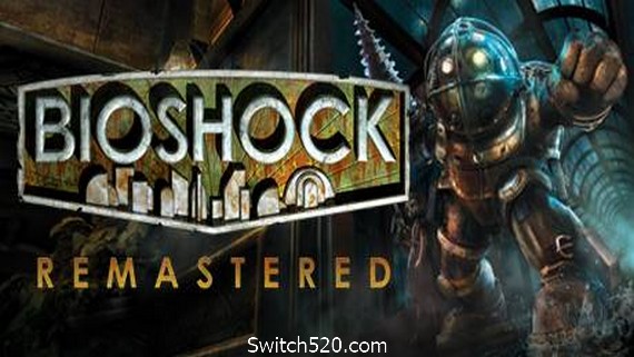 生化奇兵：重制版/BioShock:Remastered- Switch520.com_0