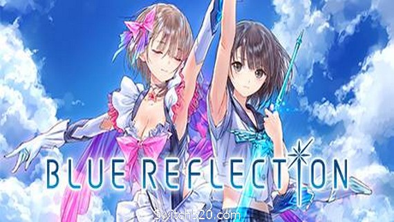 蓝色反射：幻舞少女之剑/BLUE REFLECTION- Switch520.com_0