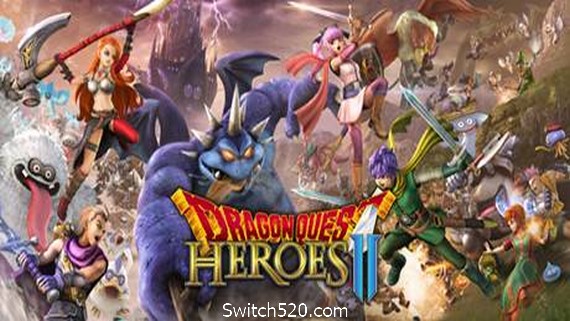 勇者斗恶龙：英雄2/Dragon Quest: Heroes Ⅱ- Switch520.com_0