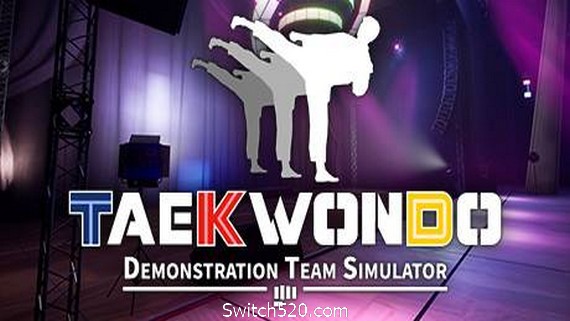 跆拳道虚拟示范团/Taekwondo Demonstration Team Simulator（v1.4.2.472）- Switch520.com_0