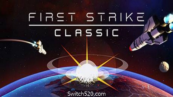 先发制人：未日终结/First Strike: Classic（v3.0.0经典之战重制版）- Switch520.com_0