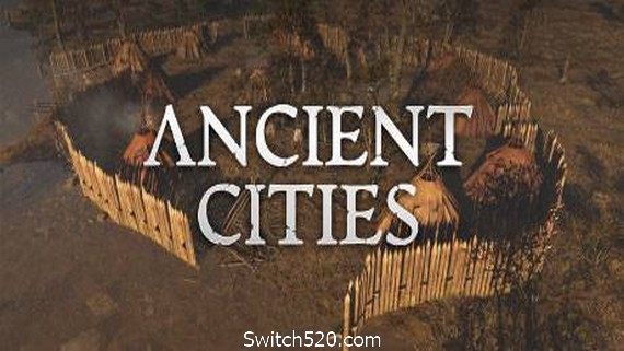 古老城市/Ancient Cities(v0.2.1.2)- Switch520.com_0