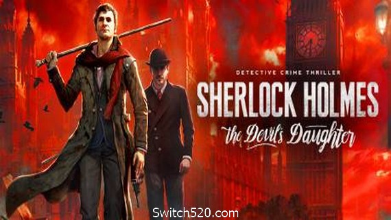 福尔摩斯：恶魔之女/Sherlock Holmes: The Devils Daughter- Switch520.com_0