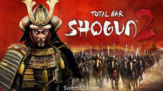 全面战争：幕府将军2/otal War:Shogun 2- Switch520.com_0