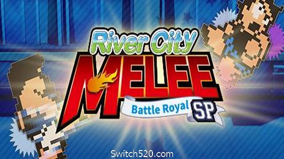 热血格斗：大激战SP/River City Melee: Battle Royal Special- Switch520.com_0