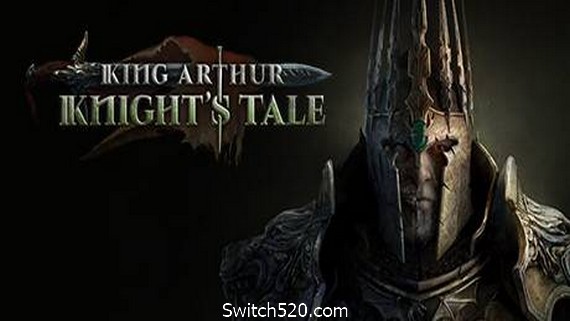 亚瑟王：骑士传说/King Arthur: Knights Tale- Switch520.com_0