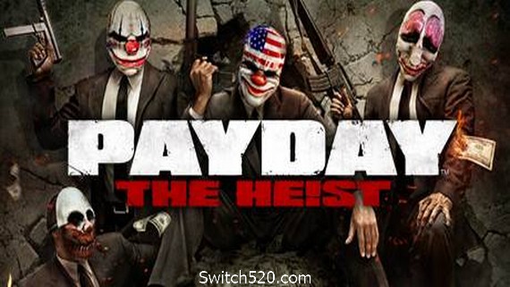 收获日：掠夺/Payday: The Heist- Switch520.com_0