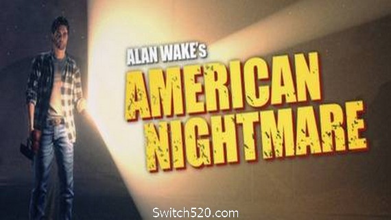 心灵杀手：美国噩梦/Alan Wake: American Nightmare- Switch520.com_0