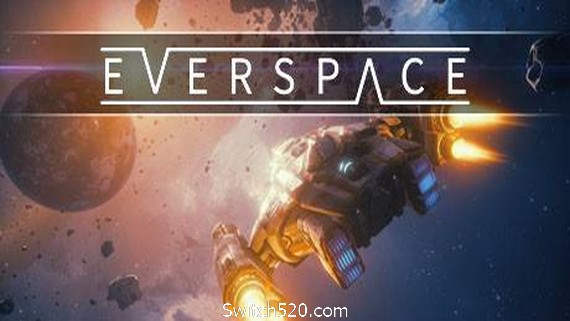 永恒空间/Everspace- Switch520.com_0