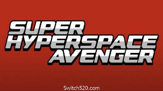 超空间复仇者/Super Hyperspace Avenger- Switch520.com_0