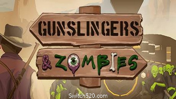 神枪手大战僵尸/Gunslingers & Zombies- Switch520.com_0