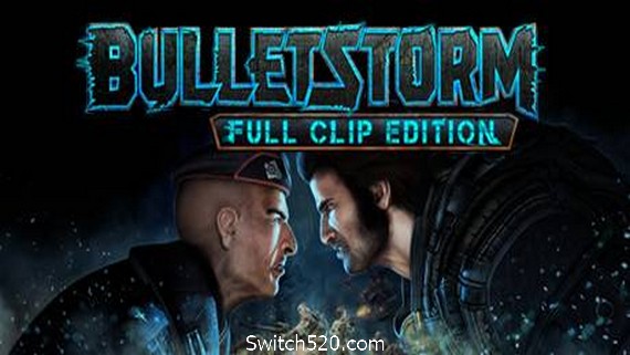 子弹风暴/Bulletstorm: Full Clip Edition- Switch520.com_0