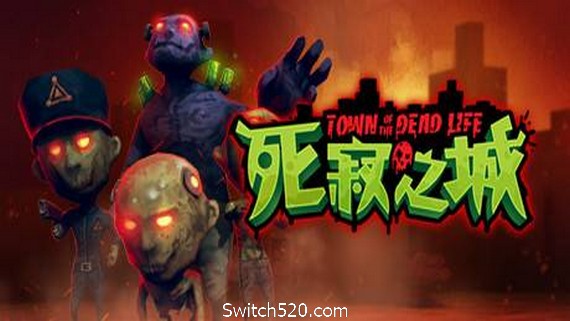 死寂之城/Town Of The Dead Life（V20210216）- Switch520.com_0