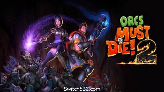 兽人必须死2/Orcs Must Die 2- Switch520.com_0