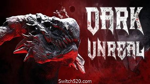 黑暗虚幻/Dark Unreal- Switch520.com_0