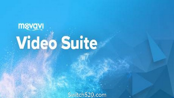 视频编辑工具Movavi Video Suite 终极豪华版-集成所有套件- Switch520.com_0