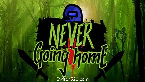 永不回家/Never Going Home- Switch520.com_0