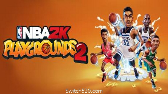 NBA 2K游乐场2/NBA 2K Playgrounds 2- Switch520.com_0