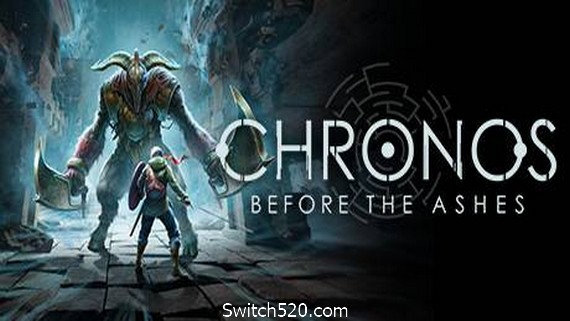 克罗诺斯：灰烬之前/Chronos: Before the Ashes（更新v20210105）- Switch520.com_0