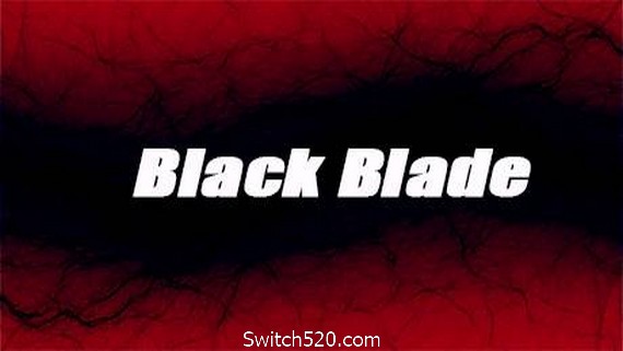 黑色刀片/Black Blade- Switch520.com_0