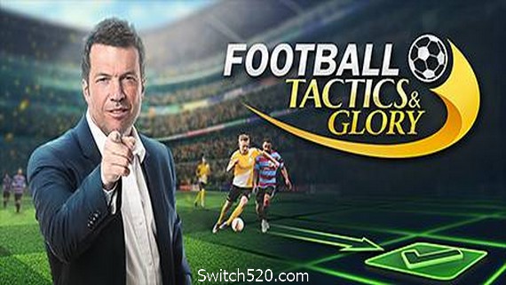 足球、策略与荣耀/Football, Tactics & Glory（整合足球明星）- Switch520.com_0