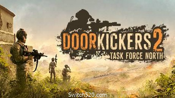 破门而入2/Door Kickers 2: Task Force North- Switch520.com_0