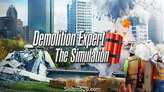 爆破专家/Demolition Expert – The Simulation- Switch520.com_0