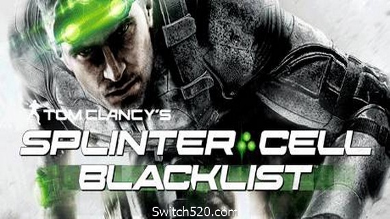 细胞分裂6：黑名单/Splinter Cell: Blacklist- Switch520.com_0