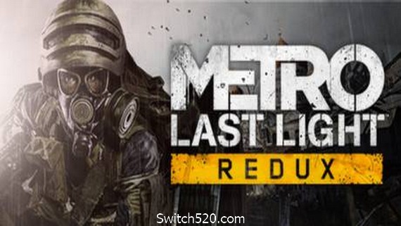 地铁：最后的曙光重置版/Metro: Last Light Redux- Switch520.com_0