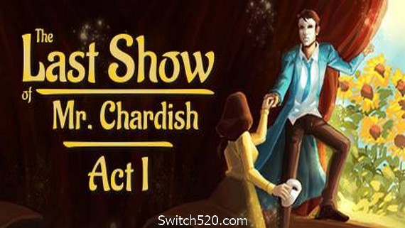 查迪什的奇幻之旅/The Last Show of Mr. Chardish- Switch520.com_0