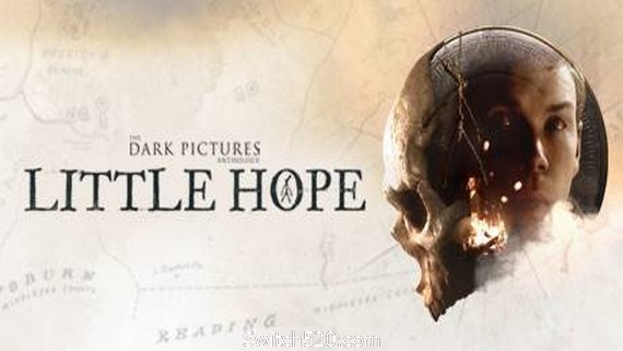 黑相集：稀望镇/The Dark Pictures Anthology: Little Hope（更新v1.04）- Switch520.com_0