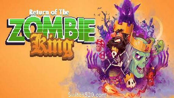 僵尸王归来/Return Of The Zombie King（v07.01.2020）- Switch520.com_0