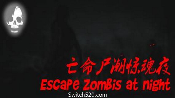 亡命尸潮惊魂夜/Escape Zombies At Night- Switch520.com_0