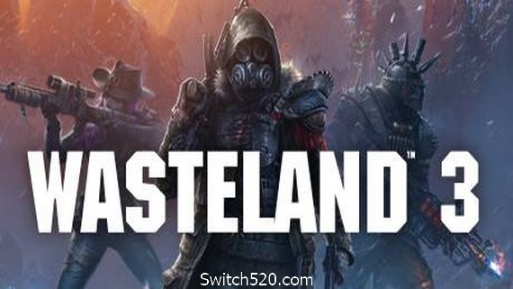 废土3/Wasteland 3（v1.3.0.2600631）- Switch520.com_0