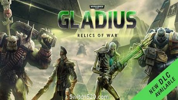 战锤40K：角斗士之战争圣器/Warhammer 40,000: Gladius – Relics of War- Switch520.com_0