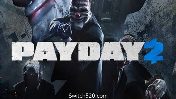 收获日2/Payday 2- Switch520.com_0