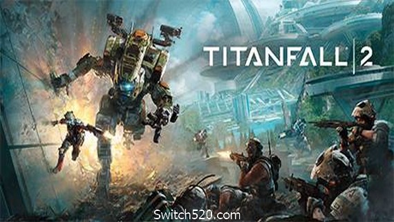 泰坦陨落2/Titanfall 2（V2.0.11.0）- Switch520.com_0