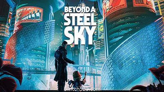 超越钢铁天空Beyond a Steel Sky（v1.3.27878）- Switch520.com_0