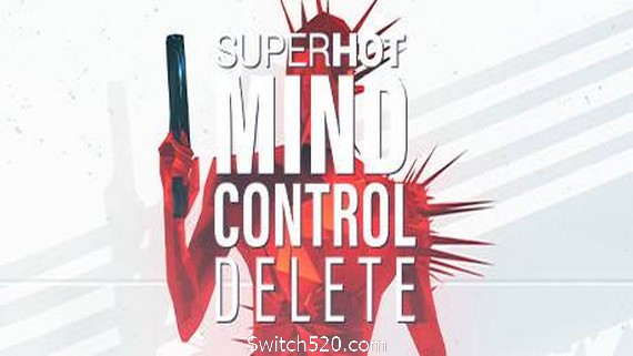 燥热：思想控制删除/SUPERHOT: MIND CONTROL DELETE- Switch520.com_0