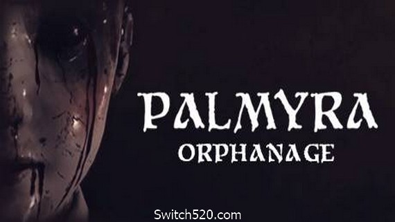 帕尔米拉孤儿院(Palmyra Orphanage）- Switch520.com_0