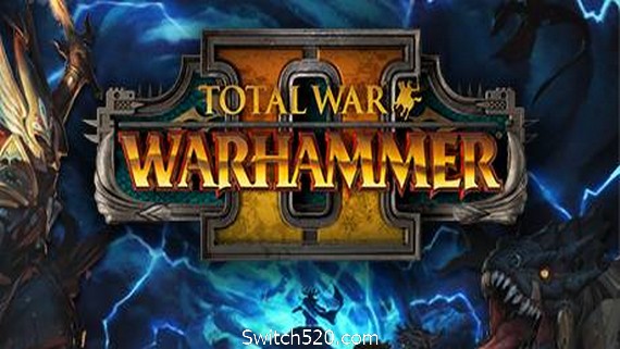 全面战争：战锤2+1Total War: Warhammer II- Switch520.com_0