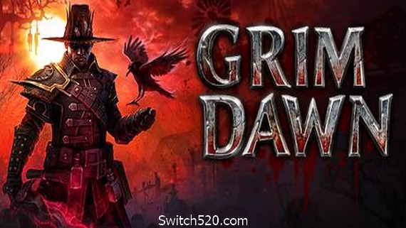 恐怖黎明/Grim Dawn（v1.1.9.0整合全DLC）- Switch520.com_0