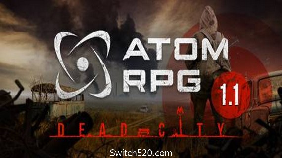 核爆RPG：末日余生/ATOM RPG（v1.172版）- Switch520.com_0