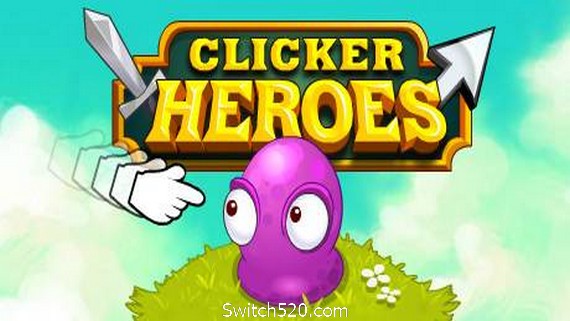 点击英雄/Clicker Heroes- Switch520.com_0