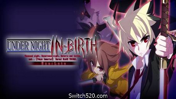 夜下降生Exe:Late/UNDER NIGHT IN-BIRTH Exe:Late（v1459255）- Switch520.com_0